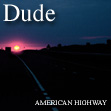 Dude 'American Highway' Artwork